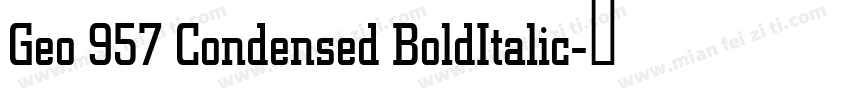 Geo 957 Condensed BoldItalic字体转换